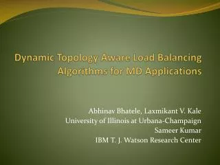 Dynamic Topology Aware Load Balancing Algorithms for MD Applications