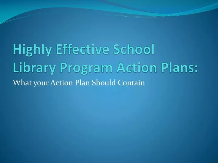 highly effective school library program action plans