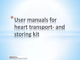 User manuals for heart transport- and storing kit