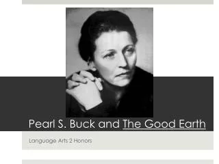 Pearl S. Buck and The Good Earth