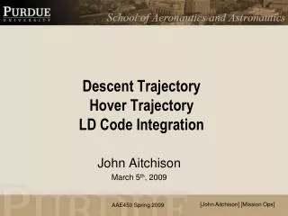 Descent Trajectory Hover Trajectory LD Code Integration