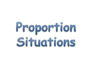 Proportion Situations