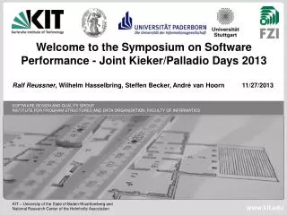 Welcome to the Symposium on Software Performance - Joint Kieker/Palladio Days 2013