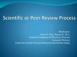 Scientific or Peer Review Process