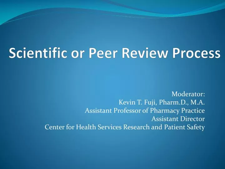 scientific or peer review process