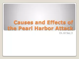 Causes and Effects of the Pearl Harbor Attack