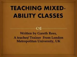 TEACHING MIXED-ABILITY CLASSES