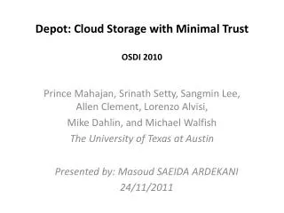 Depot: Cloud Storage with Minimal Trust OSDI 2010