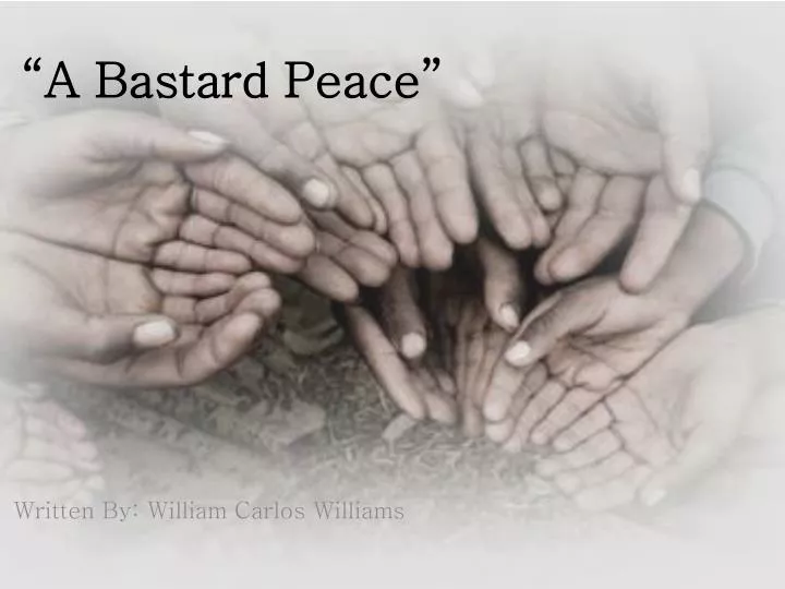 a bastard peace