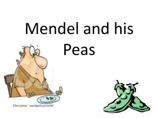 Mendel and his Peas