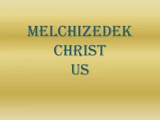 melchizedek christ us