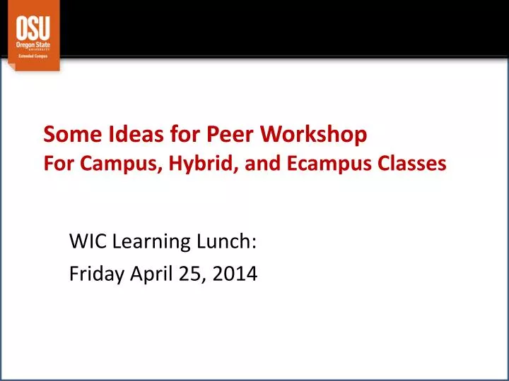hybrid and online peer workshop s ome ideas for peer workshop for campus hybrid and ecampus classes