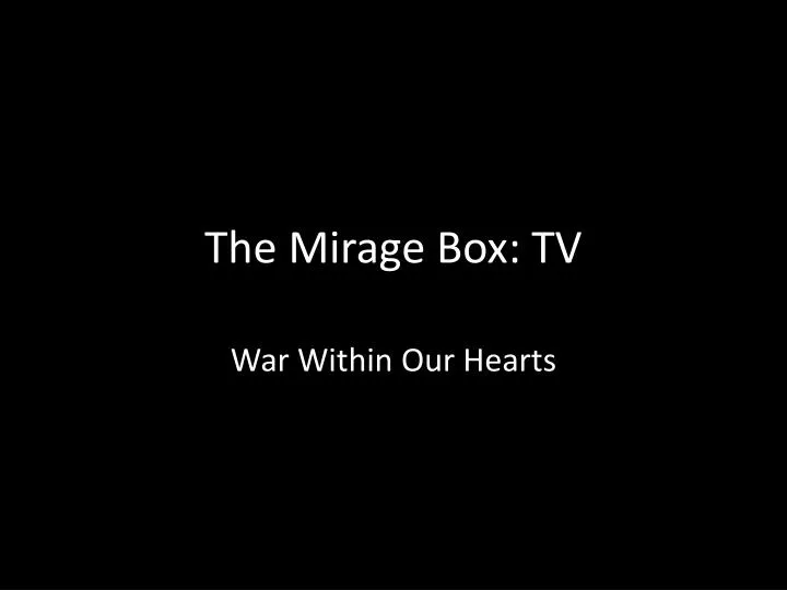 the mirage box tv