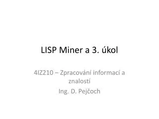 LISP Miner a 3. úkol