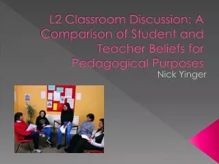 L2 Classroom Discussion: A Comparison of Student and Teacher Beliefs for Pedagogical Purposes