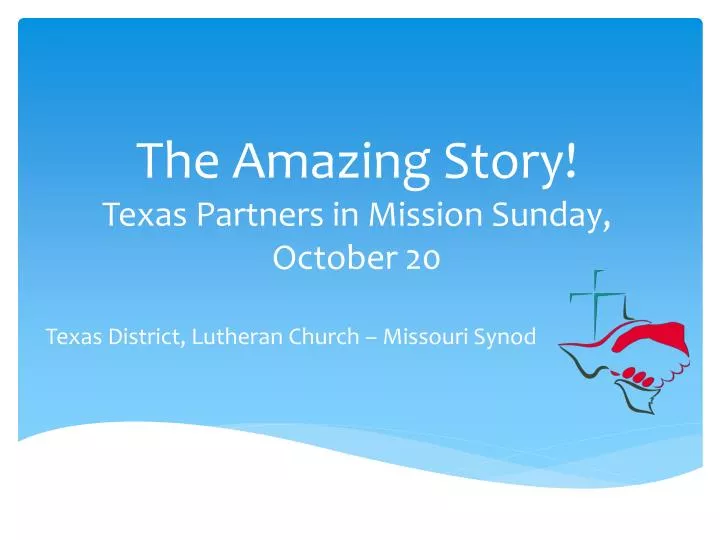 the amazing story texas partners in mission sunday october 20