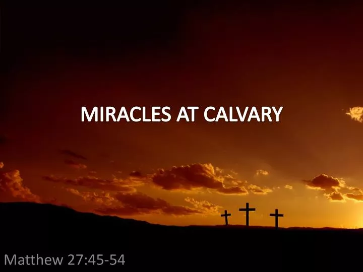 miracles at calvary
