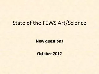 State of the FEWS Art/Science