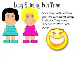 Lucy &amp; Jenny Fun Time