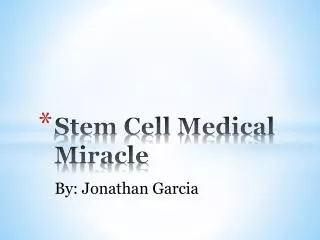 Stem Cell Medical M iracle