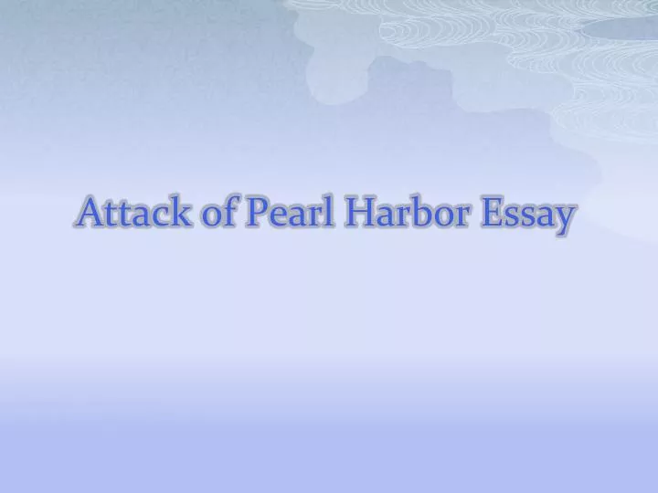attack of pearl harbor essay