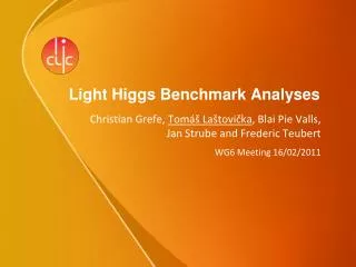 Light Higgs Benchmark Analyses