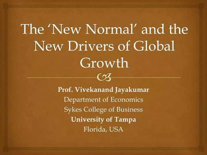 the new normal and the new drivers of global growth