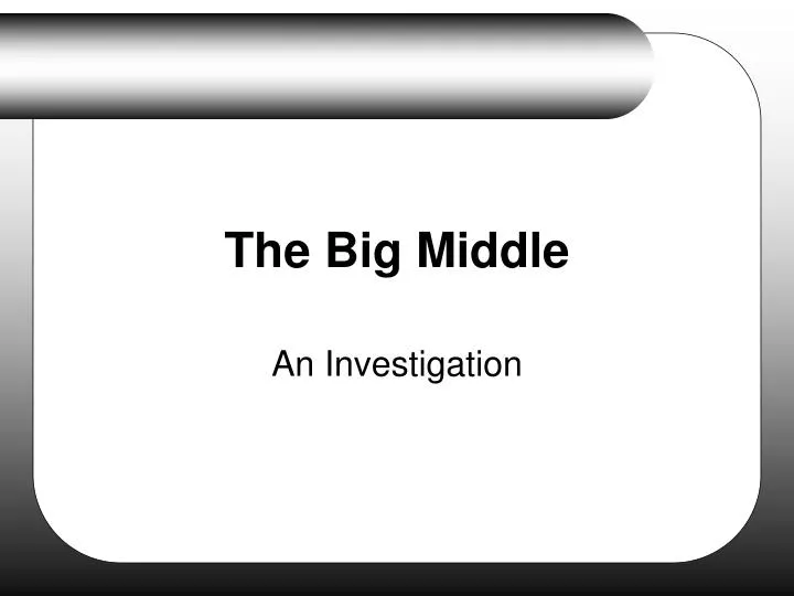 the big middle