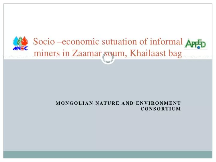 socio economic sutuation of informal miners in zaamar soum khailaast bag