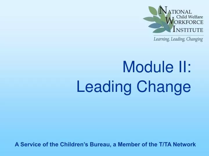 module ii leading change