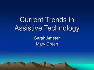 Current Trends in Assistive Technology