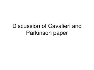 Discussion of Cavalieri and Parkinson paper