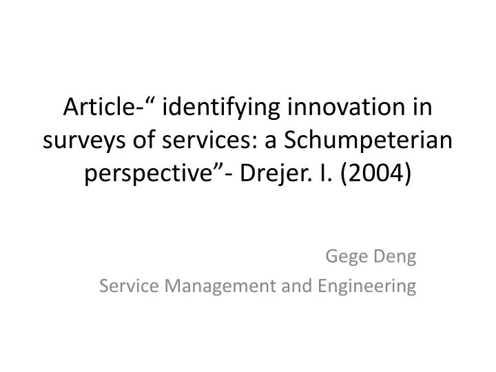 article identifying innovation in surveys of services a schumpeterian perspective drejer i 2004