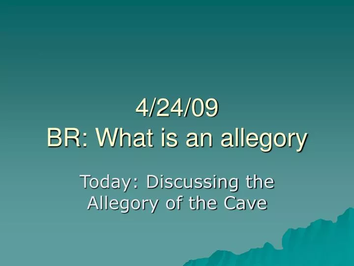4 24 09 br what is an allegory