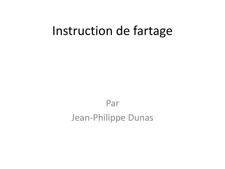 instruction de fartage