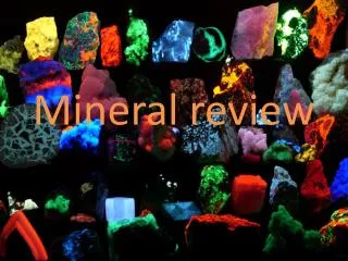 Mineral review
