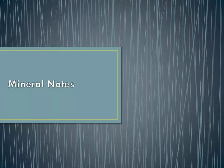 mineral notes
