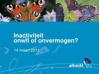 inactiviteit onwil of onvermogen