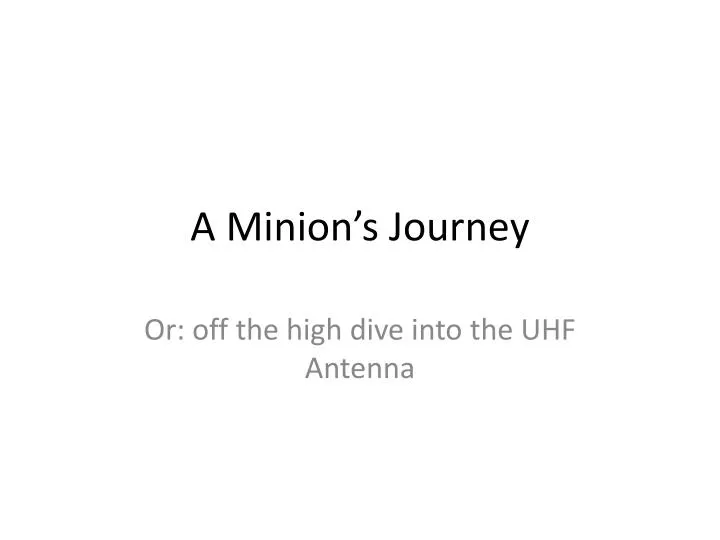 a minion s journey