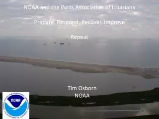 NOAA and the Ports Association of Louisiana Prepare, Respond, Recover, Improve Repeat