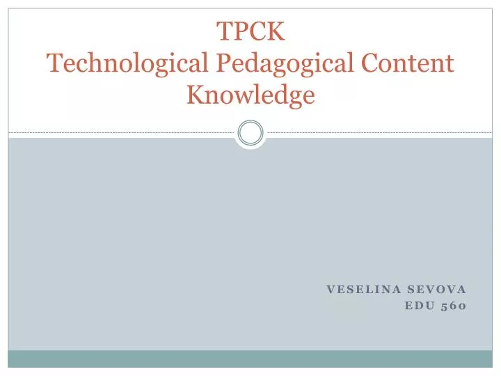 tpck technological pedagogical content knowledge