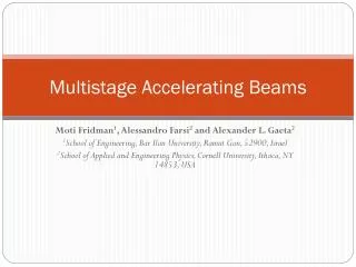 Multistage Accelerating Beams
