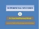 SUPERFICIAL MYCOSES - slide 1