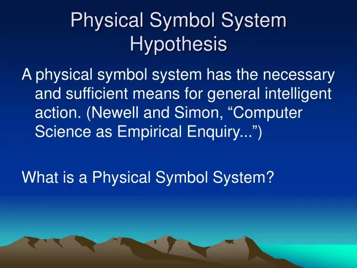 physical symbol system hypothesis