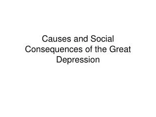Causes and Social Consequences of the Great Depression