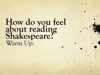 How do you feel about reading Shakespeare?