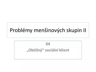 probl my men inov ch skupin ii
