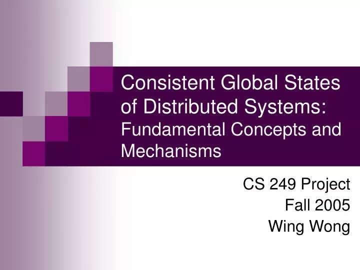 consistent global states of distributed systems fundamental concepts and mechanisms