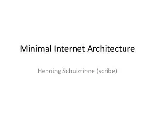 Minimal Internet Architecture