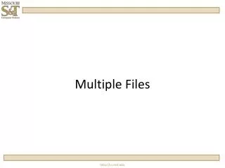 Multiple Files